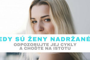 kedy sú ženy nadržané