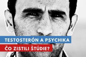 testosterón a psychika