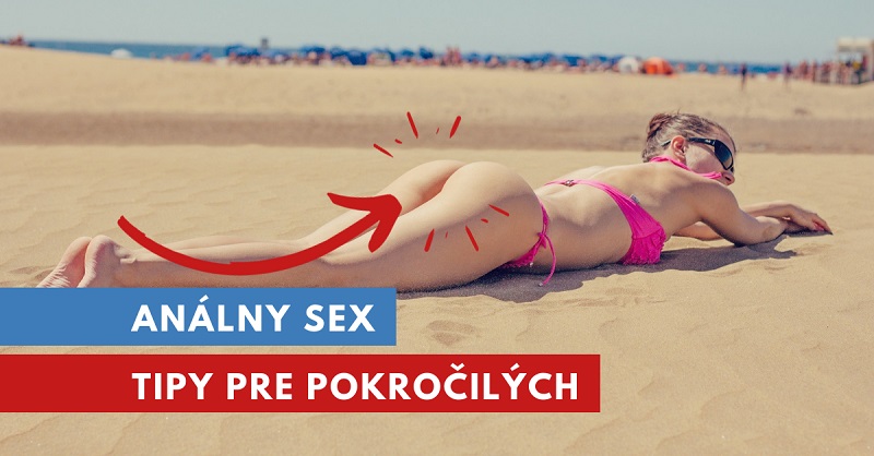 análny sex pre pokročilých