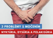 problémy s močením - nyktúria, dysúria a polakisúria