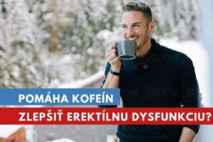 kofeín a erektílna dysfunkcia