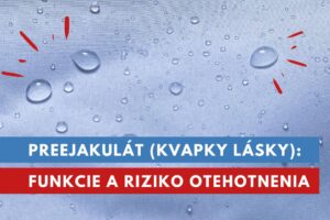 preejakulát, kvapky lásky